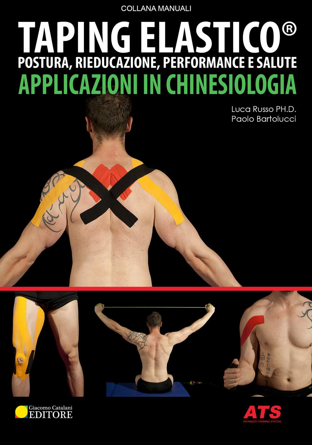 Taping elastico. Applicazioni in chinesiologia. Postura, rieducazione, performance e salute book