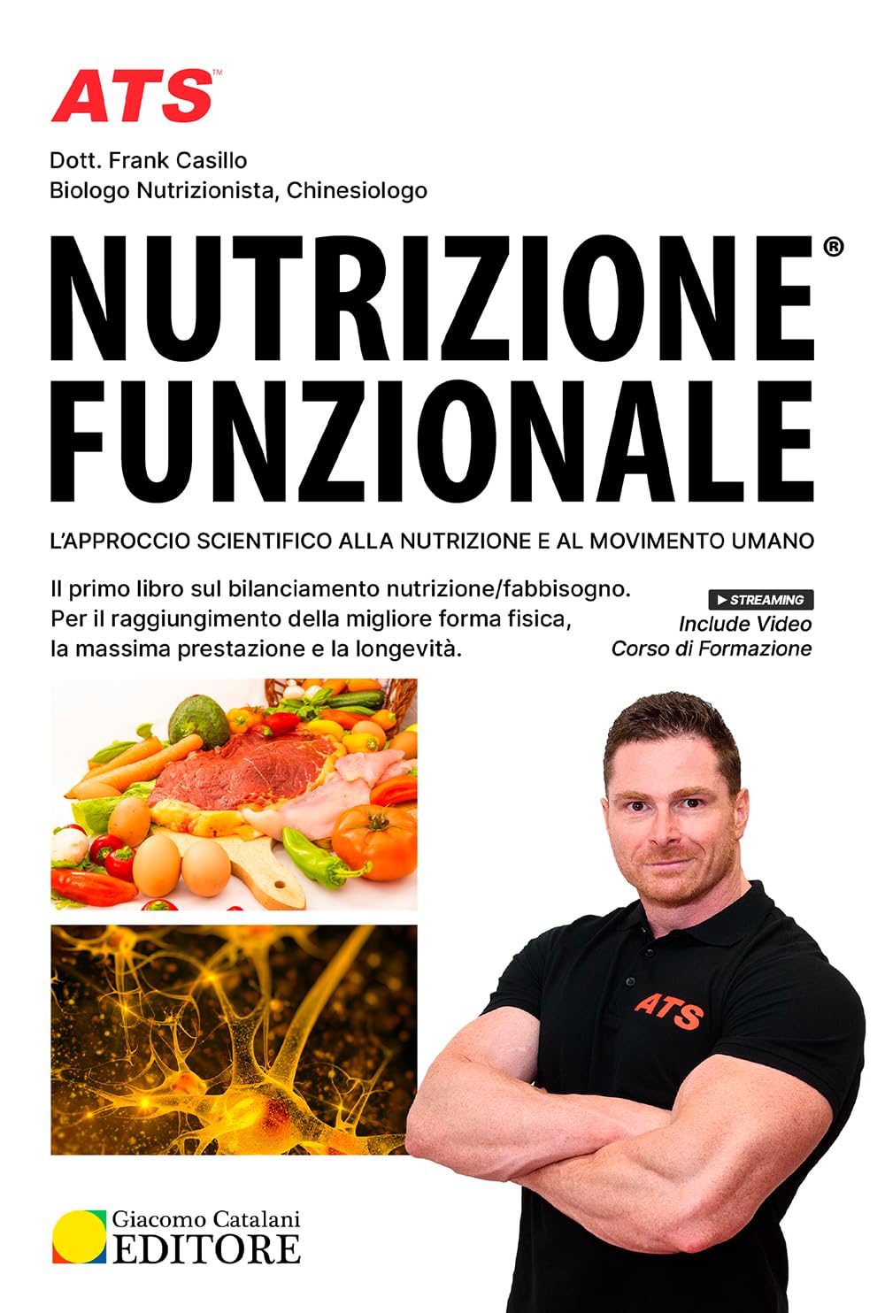 Nutrizione funzionale. Il primo libro sul bilanciamento nutrizione/fabbisogno. Per il raggiungimento della migliore forma fisica, la massima prestazione e la longevità book