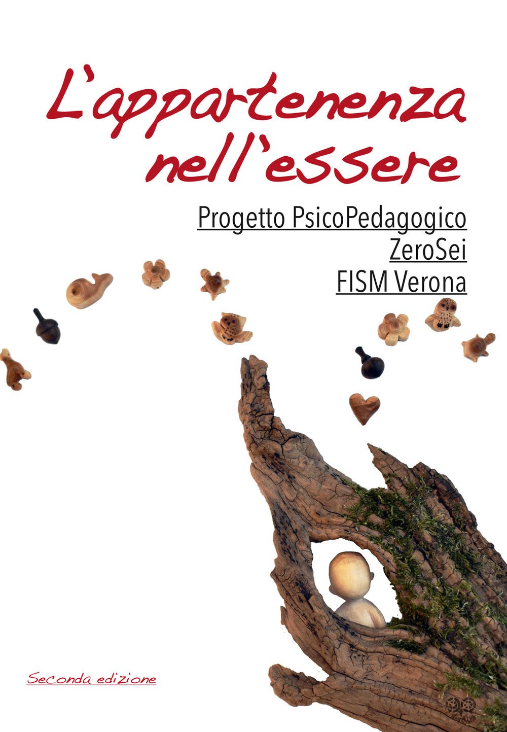 L' appartenenza nell'essere. Progetto psicoPedagogico ZeroSei Books