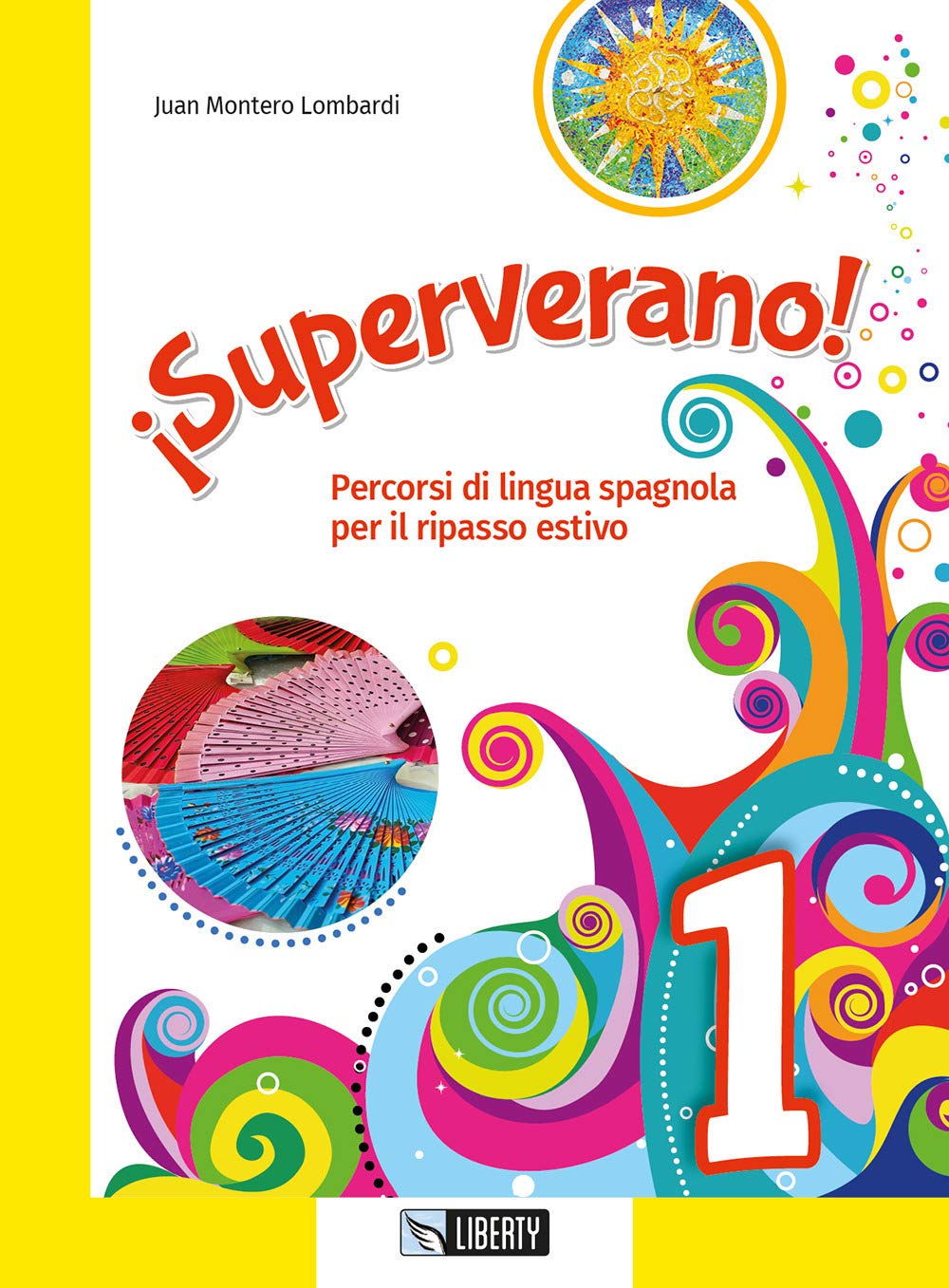 ¡Superverano! Percorsi di lingua spagnola per il ripasso estivo. Ediz. per la scuola. Con File audio per il download (Vol. 1) book