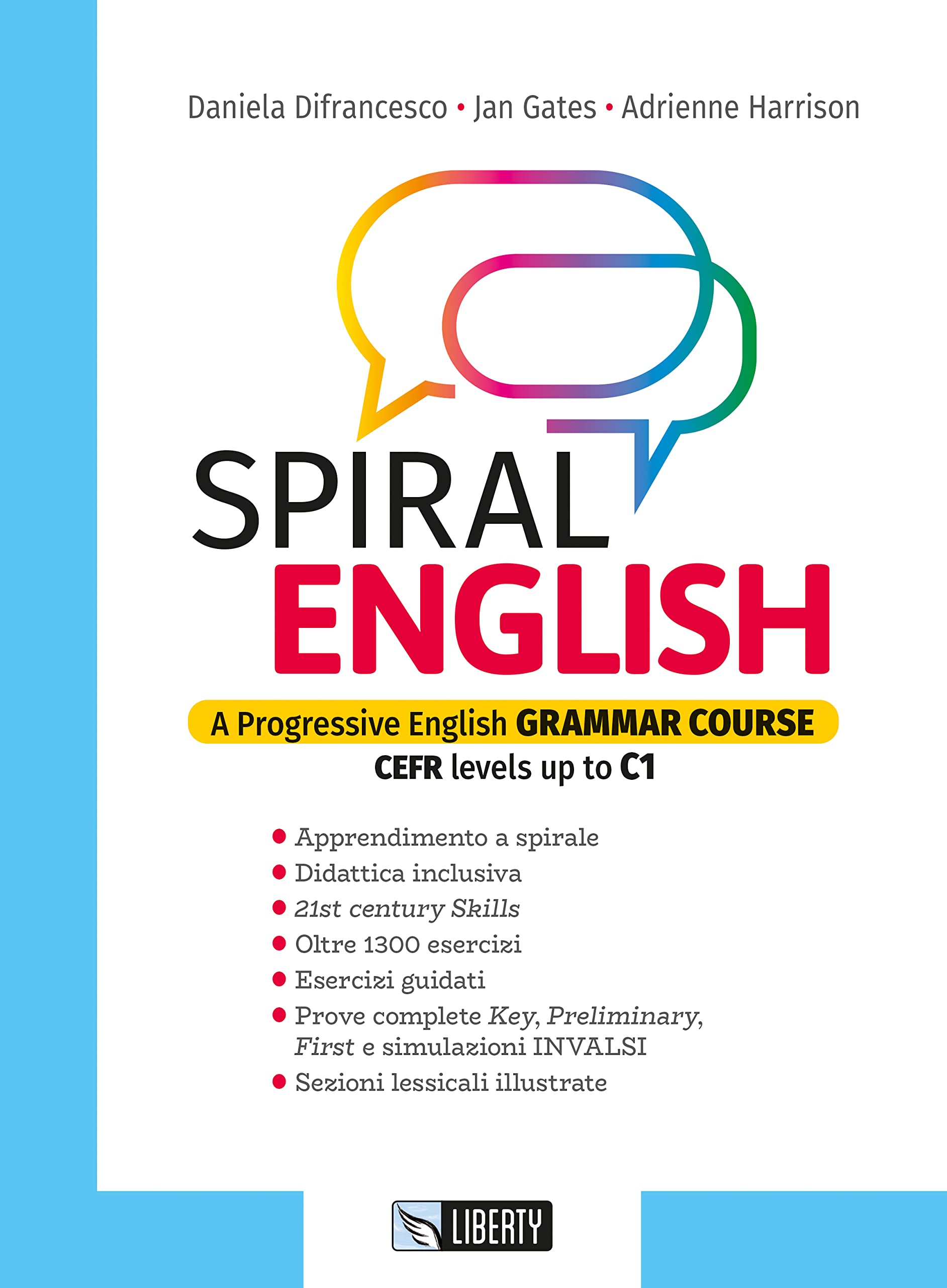 Spiral english. A progressive English grammar course. CEFR levels up to C1. Per le Scuole superiori. Con e-book. Con espansione online Professional & Reference Books