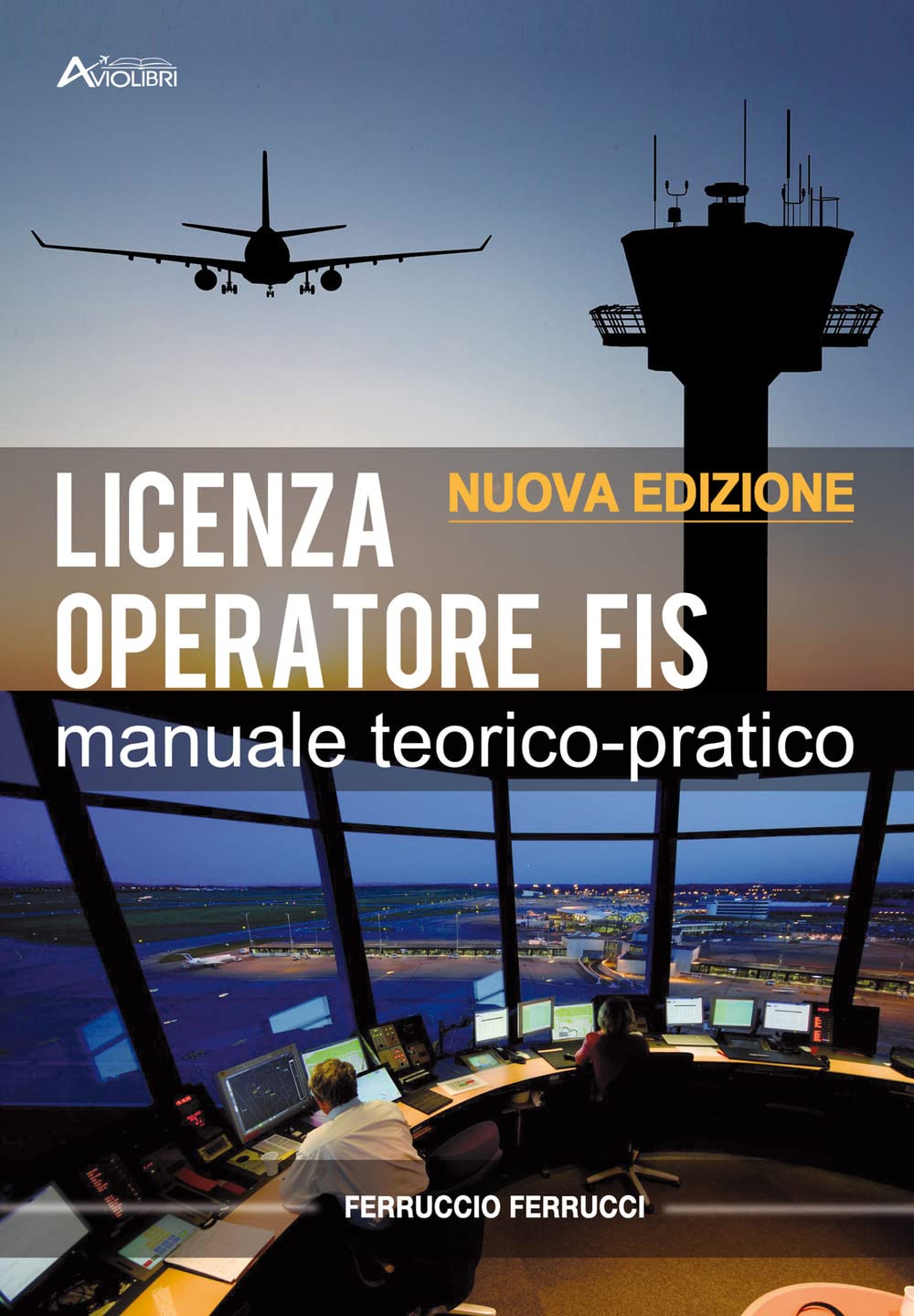 Licenza di operatore FIS. Manuale teorico-pratico. Per gli Ist. tecnici e professionali Non-fiction