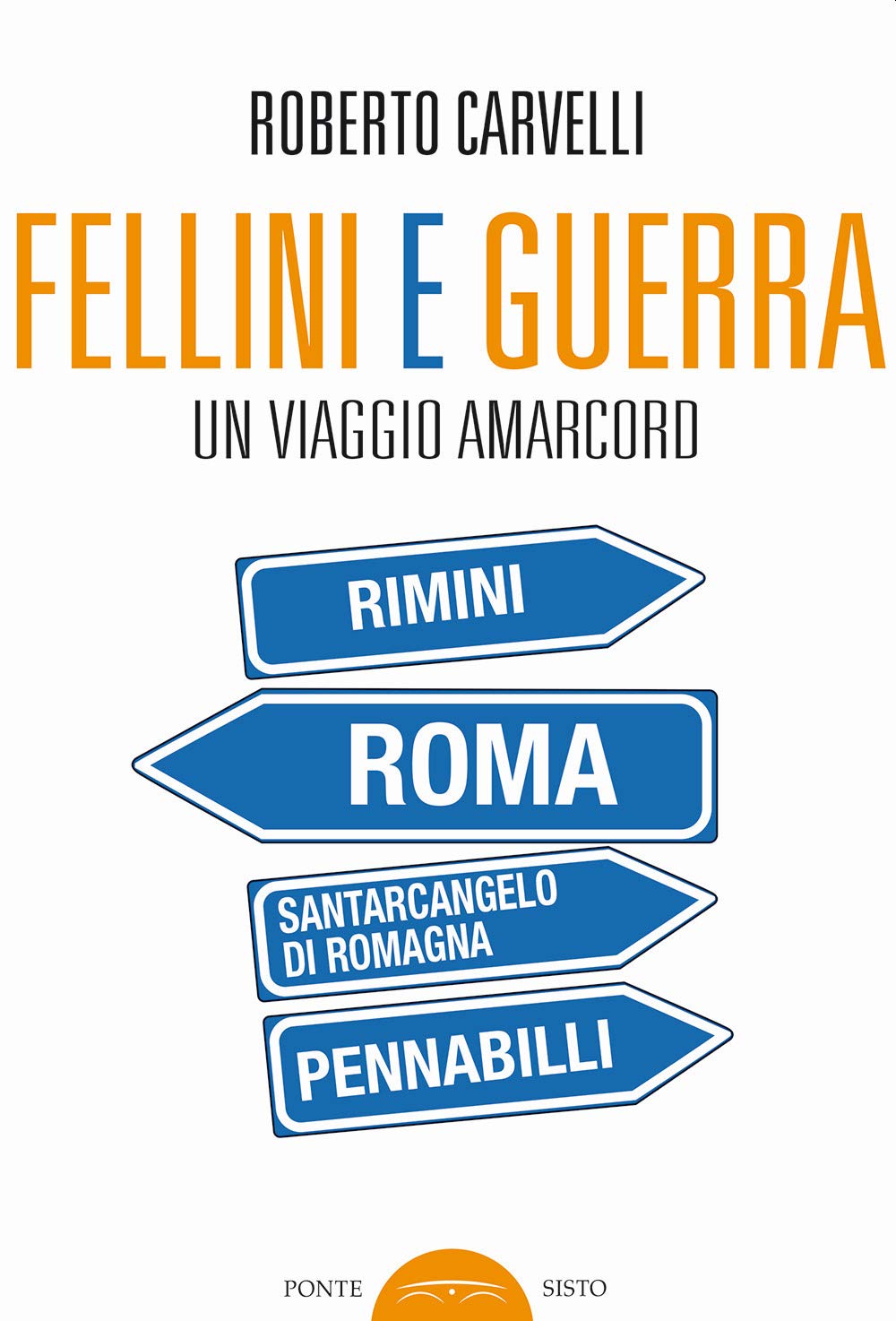 Fellini e Guerra. Un viaggio amarcord Film, Art & Culture