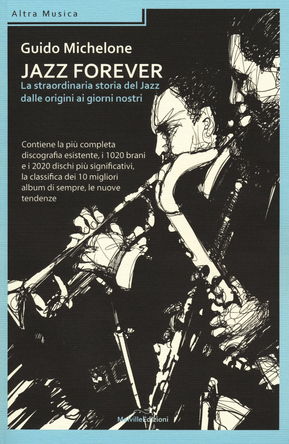 Jazz forever. La straordinaria storia del jazz dalle origini ai giorni nostri book