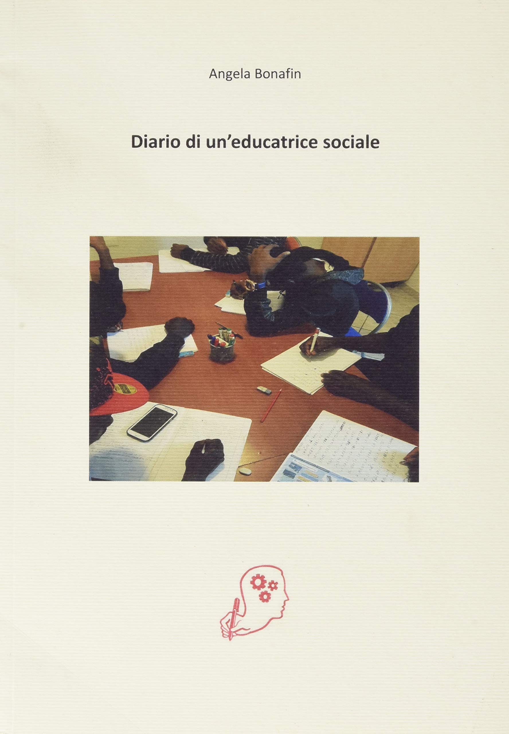 Diario di un'educatrice sociale (Le ragioni del metodo) Education & Training
