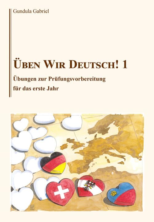 Üben wir Deutsch!. Übungen zur prüfungsvorbereitung für das erste jahr (Vol. 1) book