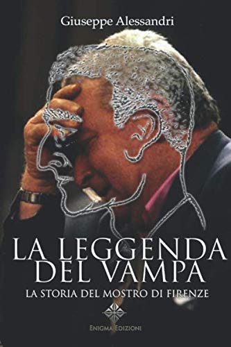 La Leggenda del Vampa: La storia del mostro di Firenze book