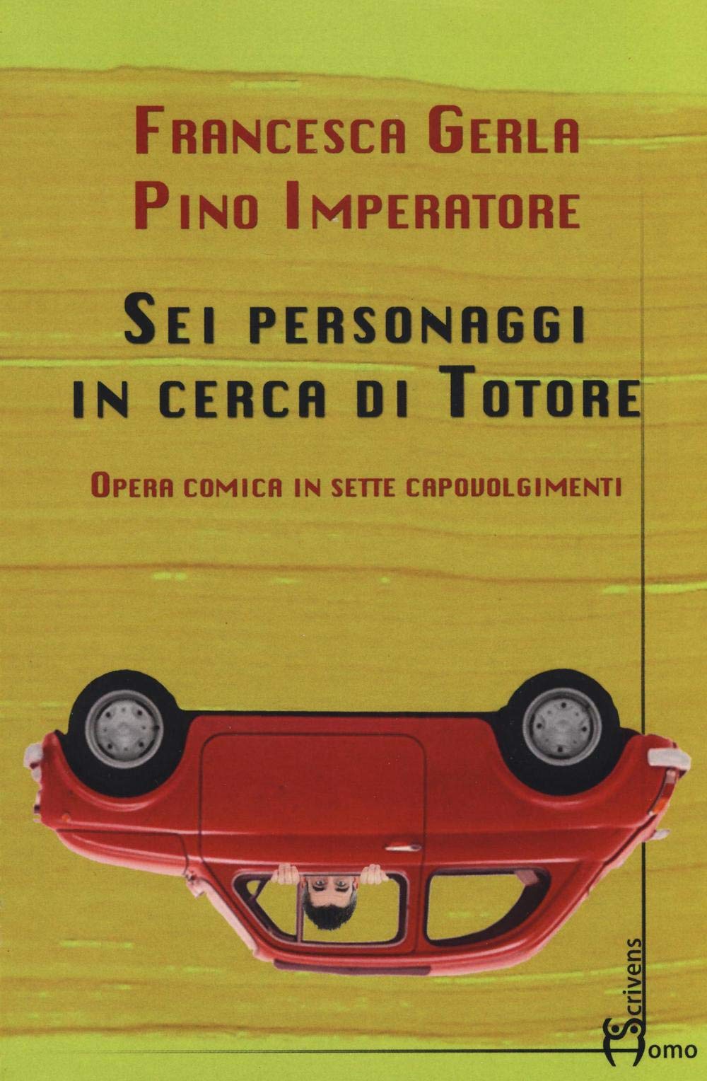 Sei personaggi in cerca di Totore. Opera comica in sette capovolgimenti (Dieci) Contemporary literature