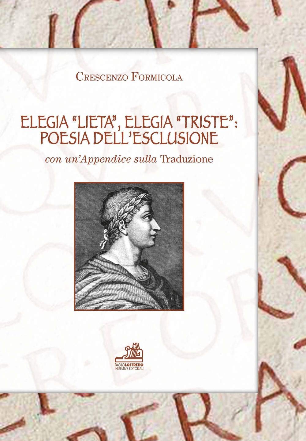 Elegia «lieta», elegia «triste». Poesia dell'esclusione. Con un'appendice sulla tradizione. Ediz. multilingue book