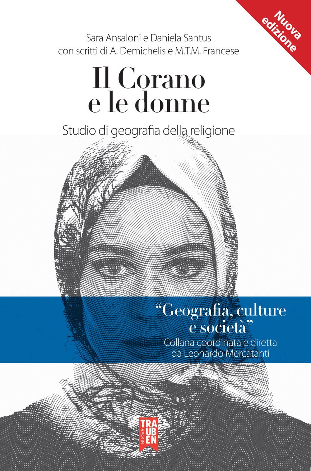 Il Corano e le donne. Studio di geografia della religione. Nuova ediz. book