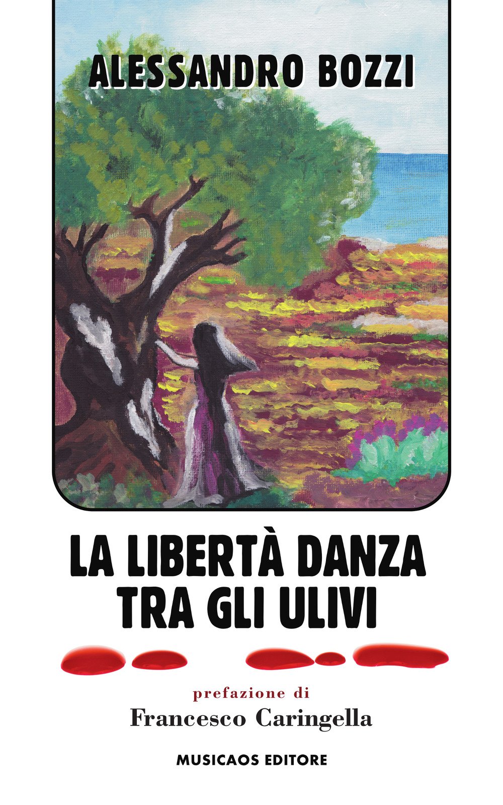 La libertà danza tra gli ulivi (Le citrine) Contemporary literature