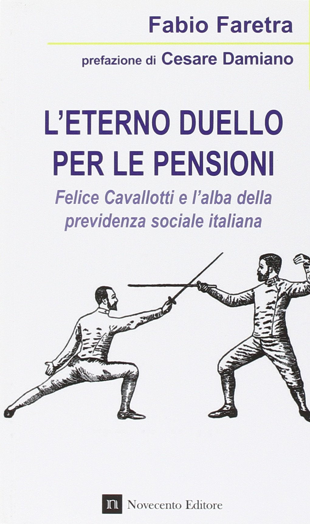 L'eterno duello per le pensioni. Felice Cavallotti e l'alba della previdenza sociale italiana (Italia/Italie) Business & Technology