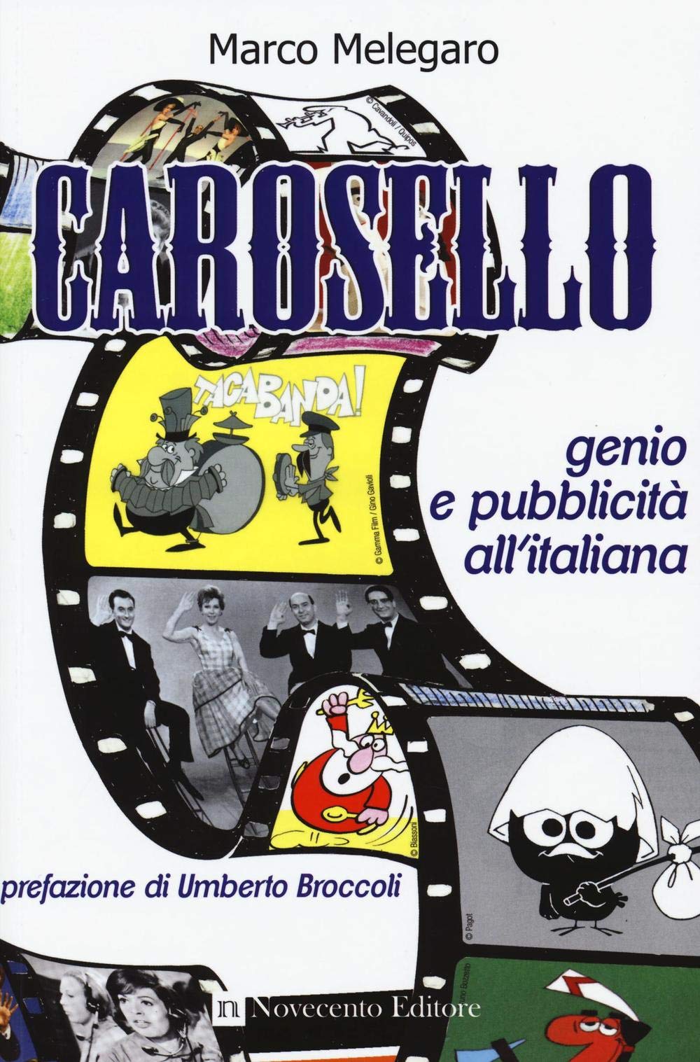 Carosello. Genio e pubblicità all'italiana (Italia/Italiae extra) Media & Communication