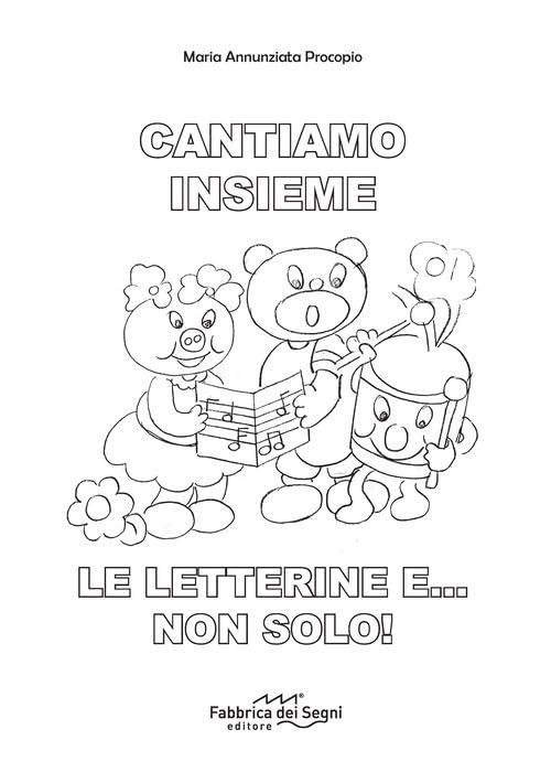 Cantiamo insieme. Le letterine e... non solo! Non-fiction