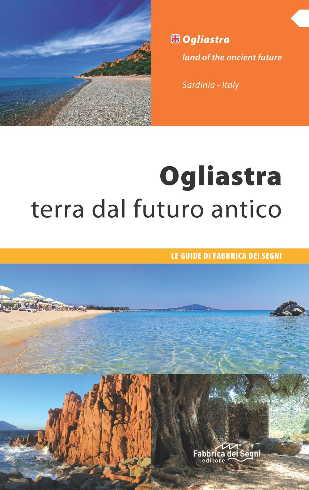 Ogliastra. Terra dal futuro antico. Ediz. italiana e inglese (Guide) Leisure, Home & Garden