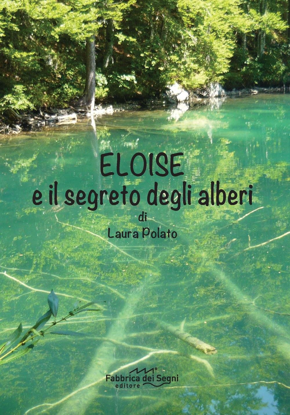 Eloise e il segreto degli alberi Contemporary literature