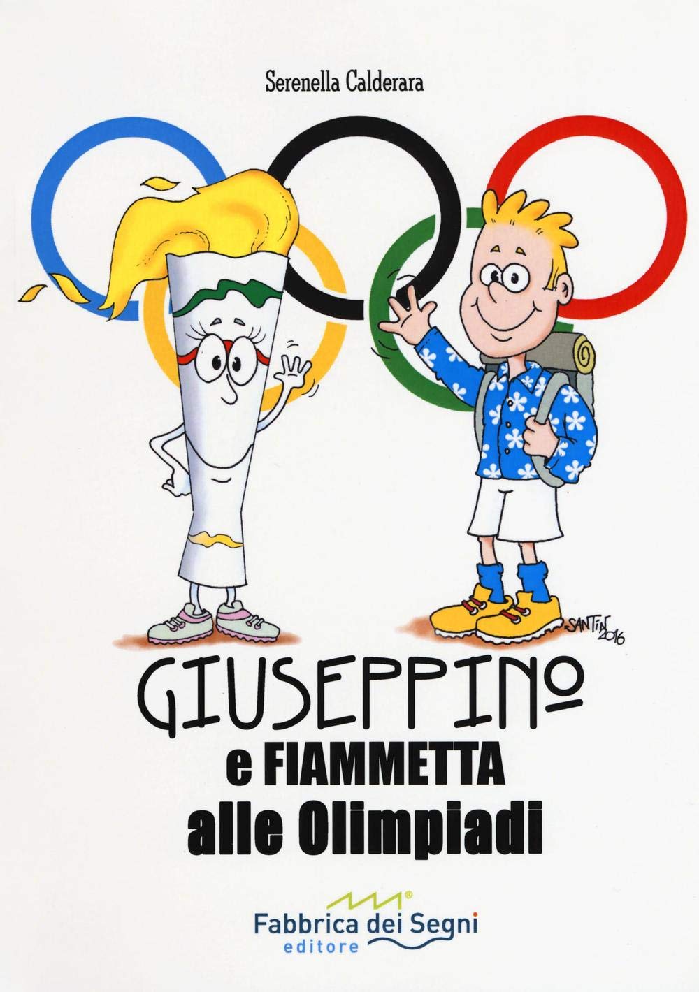 Giuseppino e Fiammetta alle Olimpiadi. Ediz. illustrata Leisure & Fun