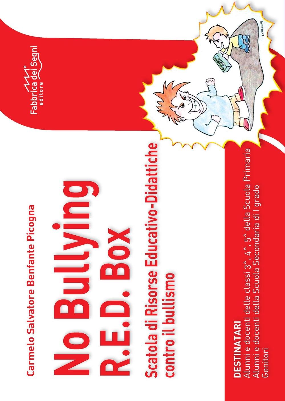 No Bullying R.E.D. box. Scatola di risorse educative didattiche contro il bullismo Books