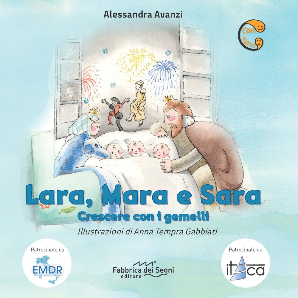 Lara, Mara e Sara. Crescere con i gemelli. Ediz. a colori (Contatto) Non-fiction