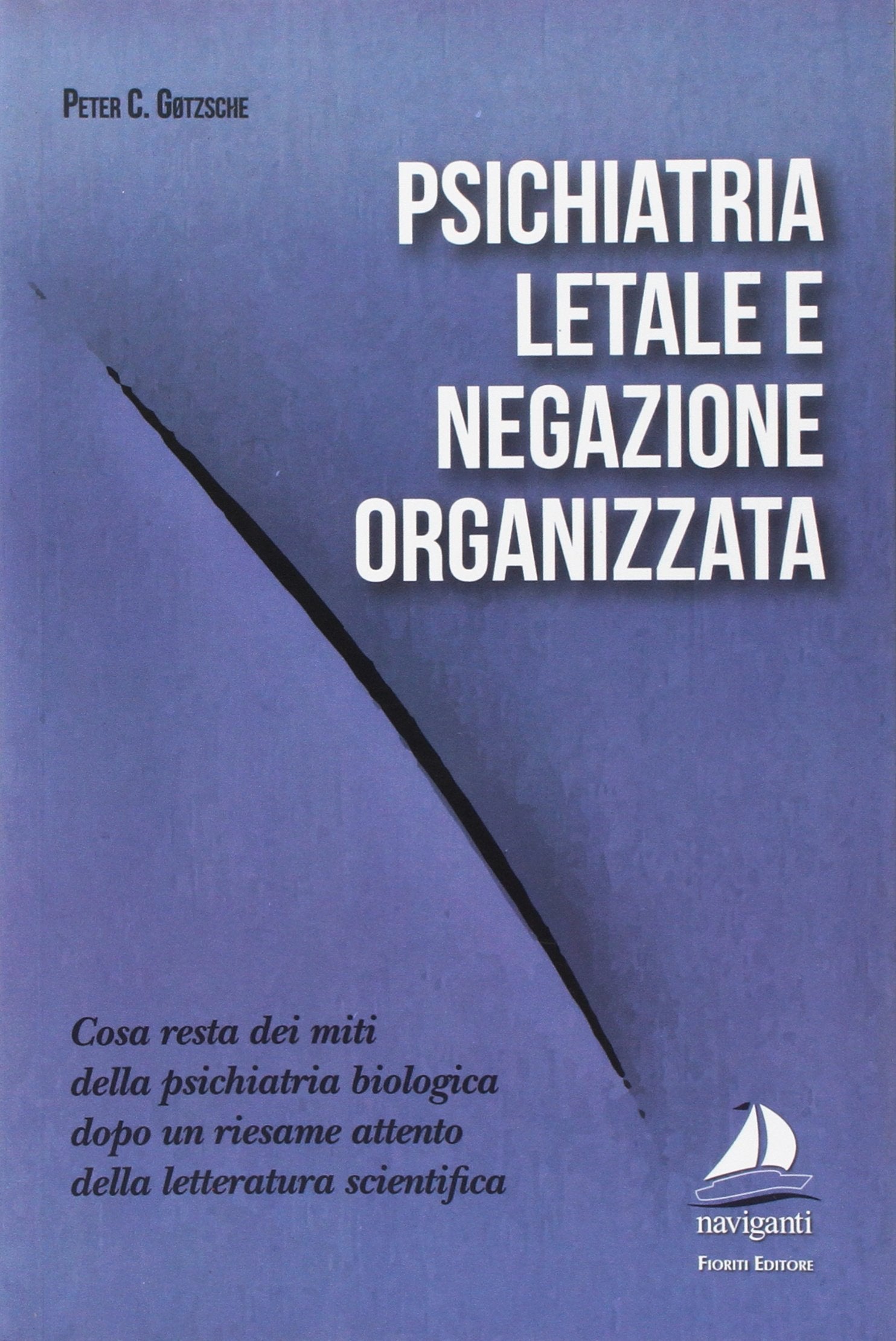 Psichiatria letale e negazione organizzata (Naviganti) Medicine