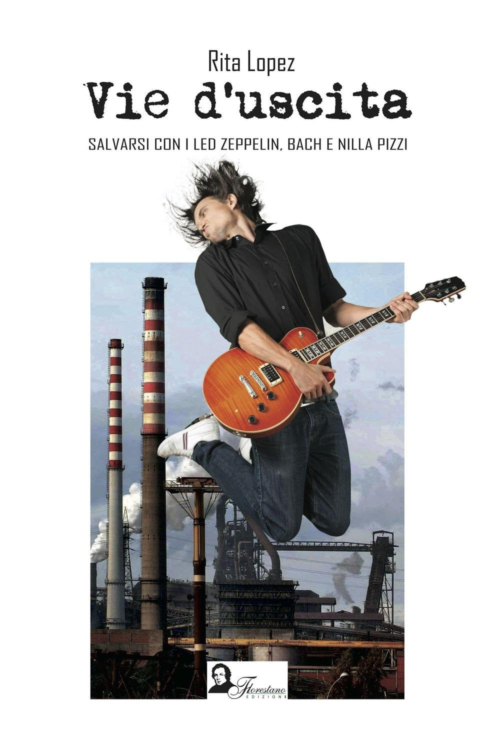Vie d'uscita. Salvarsi con i Led Zeppelin, Bach e Nilla Pizzi Contemporary literature