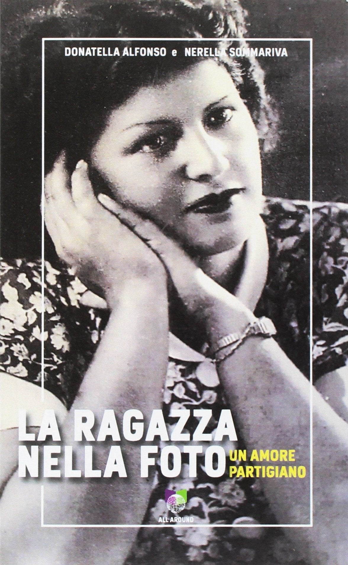 La ragazza nella foto. Un amore partigiano book