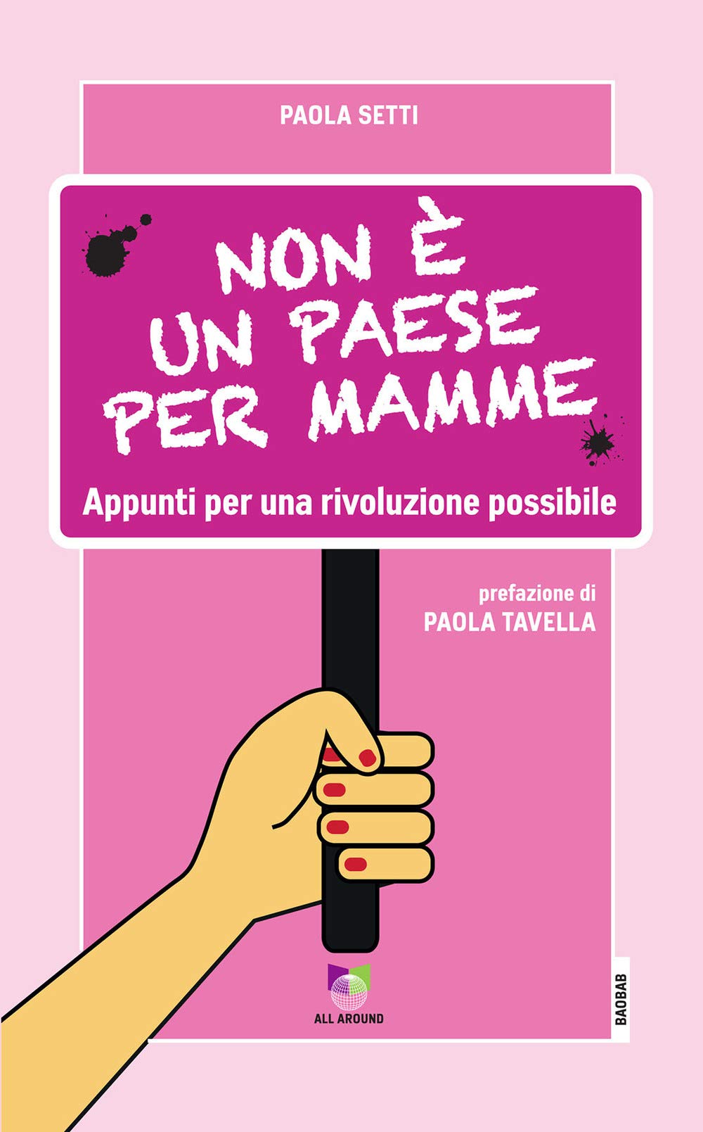 Non è un paese per mamme. Appunti per una rivoluzione possibile Books