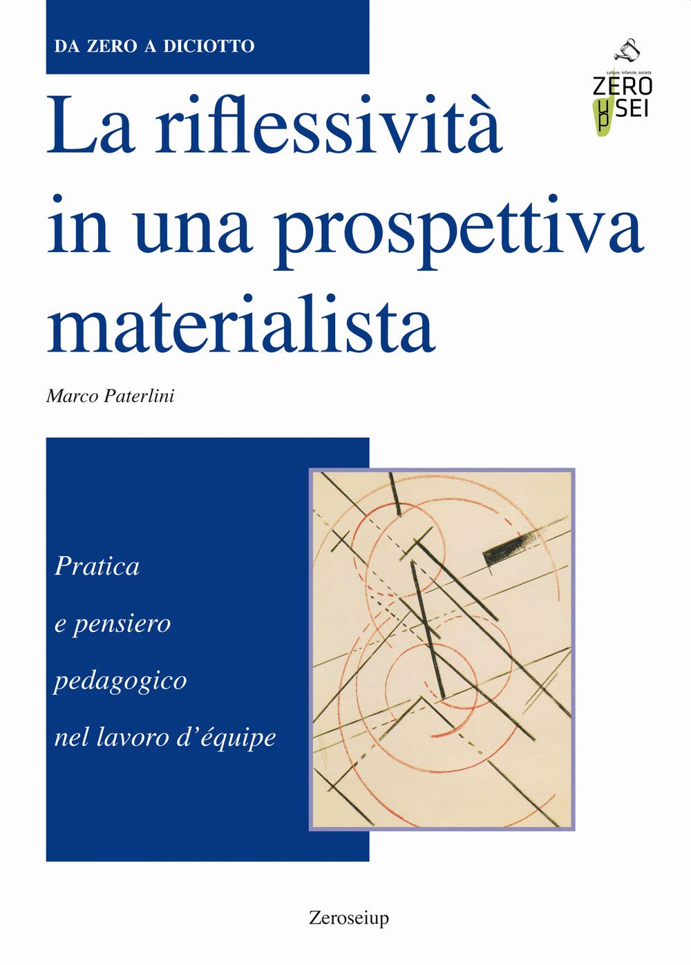 La riflessività in una prospettiva materialista. Pratica e pensiero pedagogico nel lavoro d'équipe book