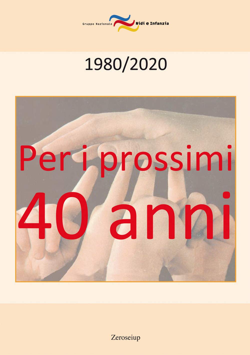 Per i prossimi quarant'anni. 1980-2020 Books
