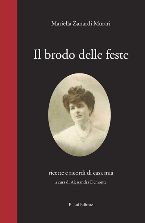Il brodo delle feste. Ricette e ricordi di casa mia book