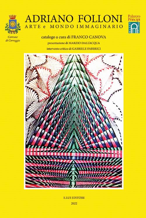 Adriano Folloni. Arte e mondo immaginario Film, Art & Culture