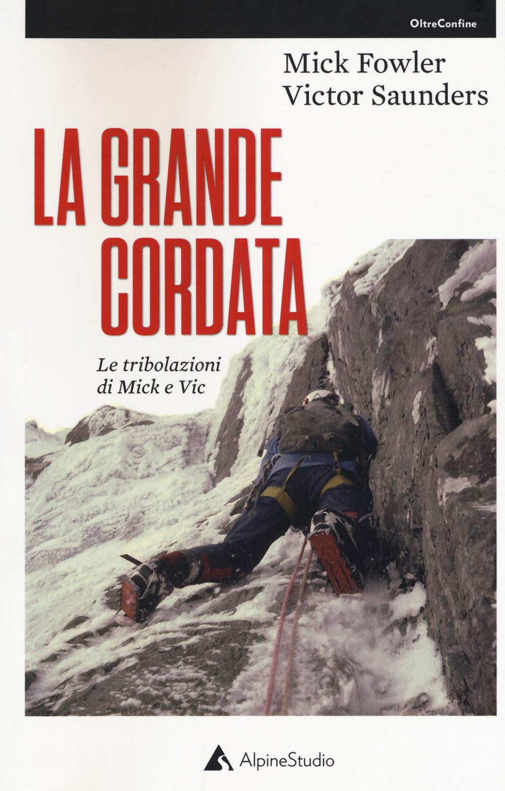 La grande cordata. Le tribolazioni di Mick e Vic (Oltre confine) Leisure & Fun