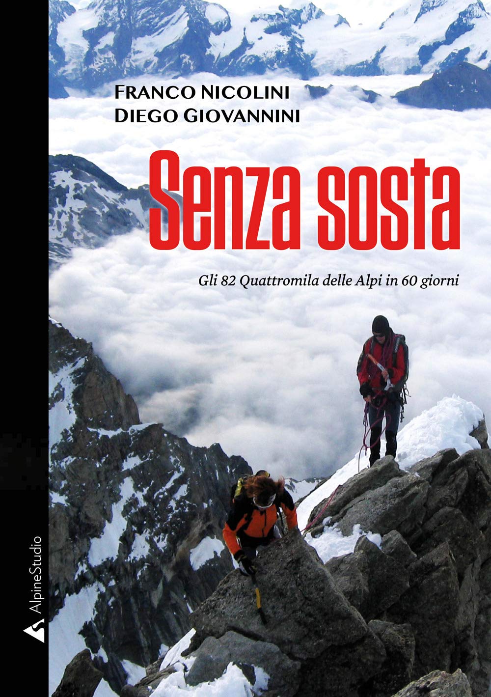 Senza sosta. Gli 82 Quattromila delle Alpi in 60 giorni (I miti) Leisure, Home & Garden