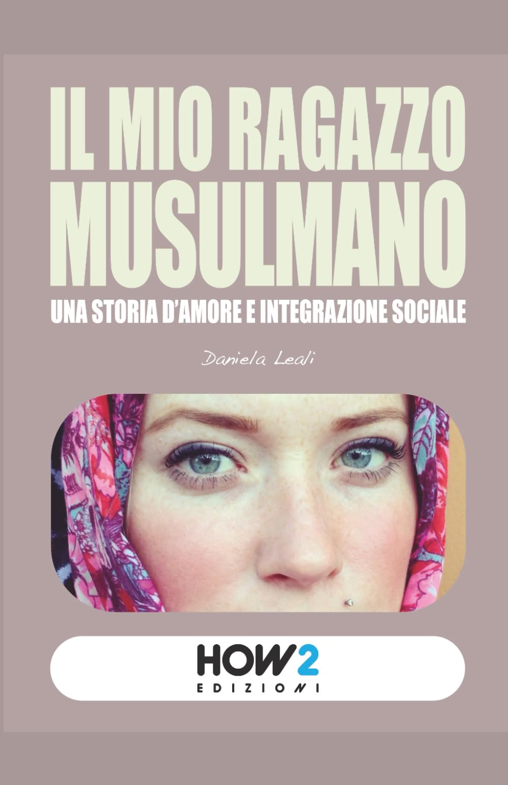 IL MIO RAGAZZO MUSULMANO: Una storia d’amore e integrazione sociale Religion & Esotericism