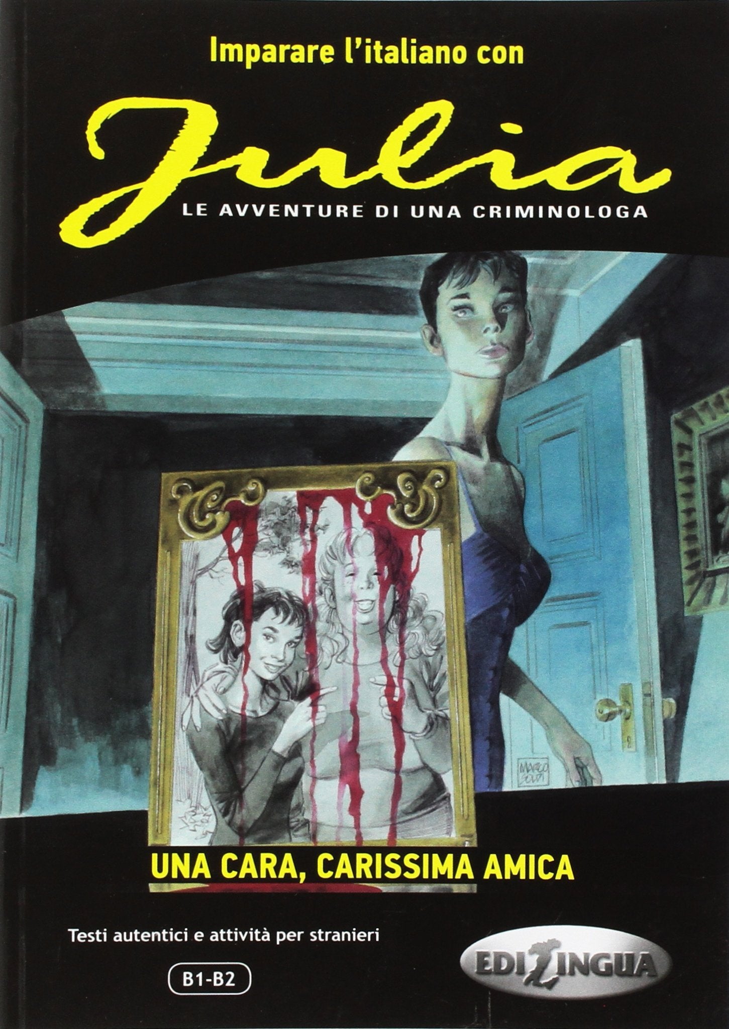 Imparare l'italiano con i fumetti: Julia - Una cara, carissima amica. Libro Foreign Languages ​​& Dictionaries