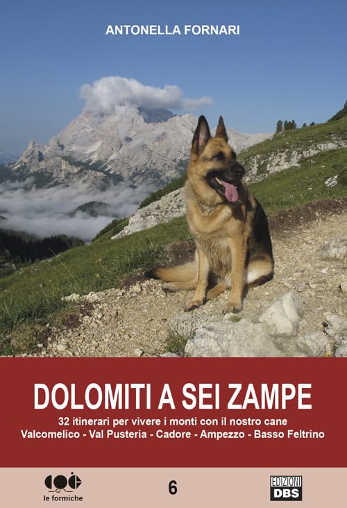 Dolomiti a sei zampe. 32 itinerari per vivere i monti con il nostro cane Travel