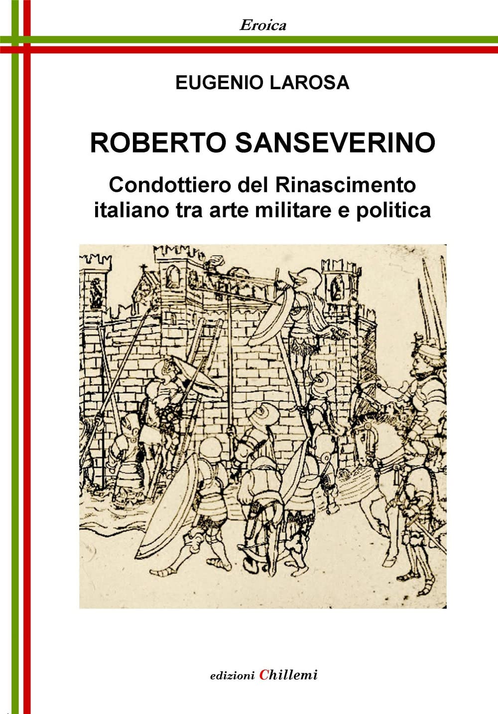Roberto Sanseverino. Condottiero del Rinascimento italiano tra arte militare e politica book