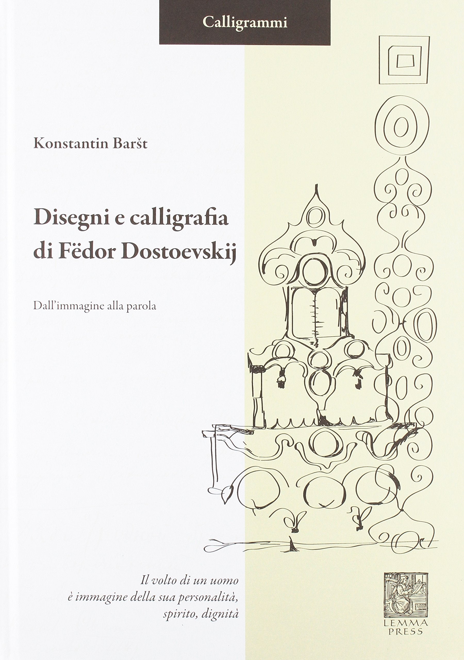Disegni e calligrafia di Fëdor Dostoevskij. Dall'immagine alla parola Contemporary literature
