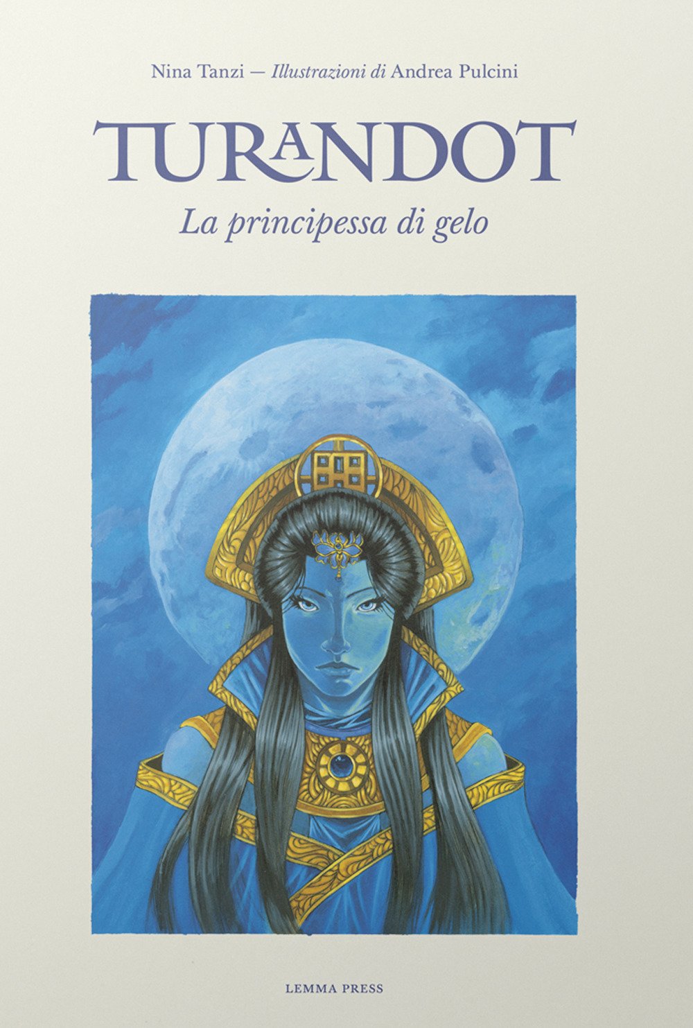 Turandot, la principessa di gelo (Le favole dell'Opera) Novels & Short Stories