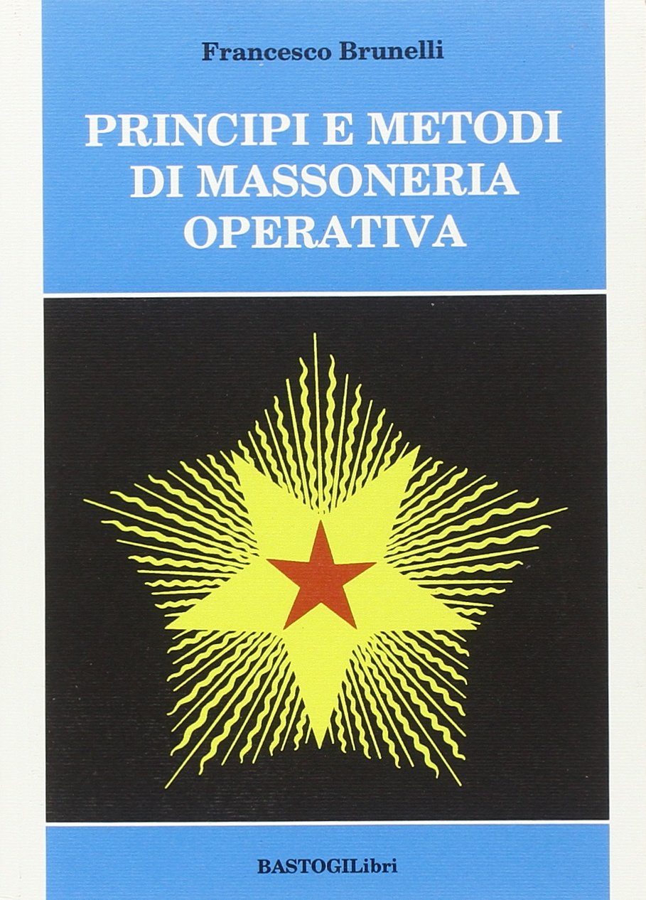 Principi e metodi di massoneria operativa Books