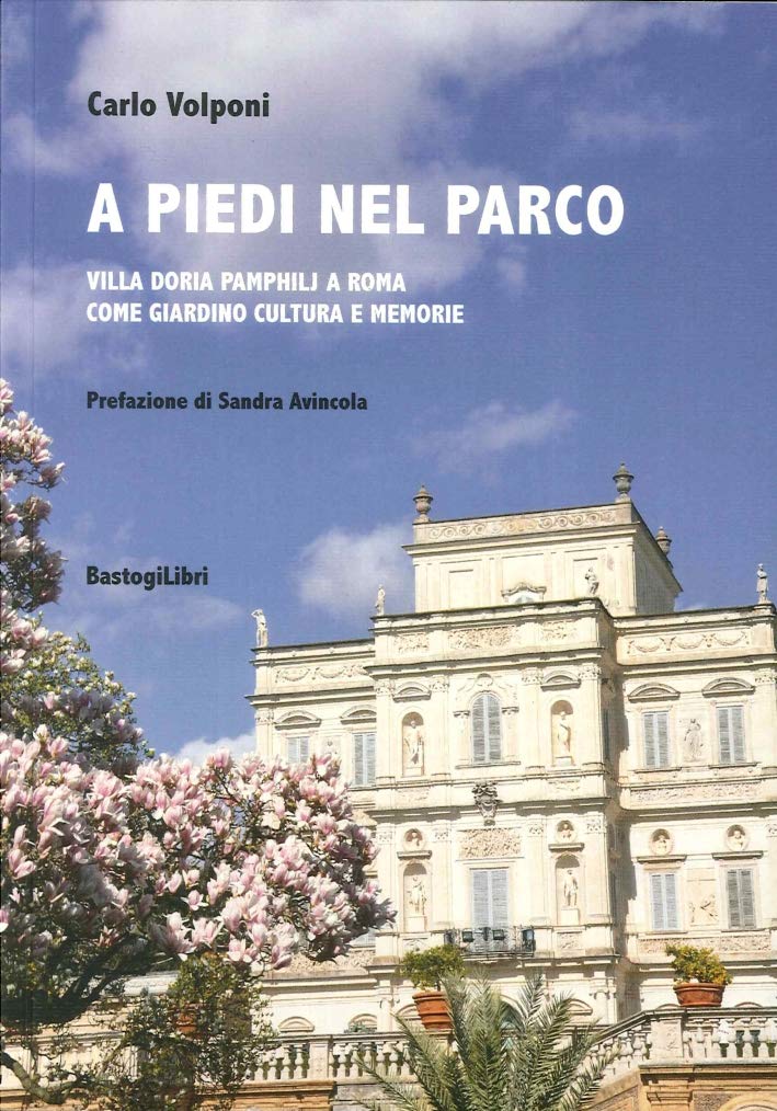 A piedi nel parco. Villa Doria Pamphilj a Roma come giardino cultura e memorie book