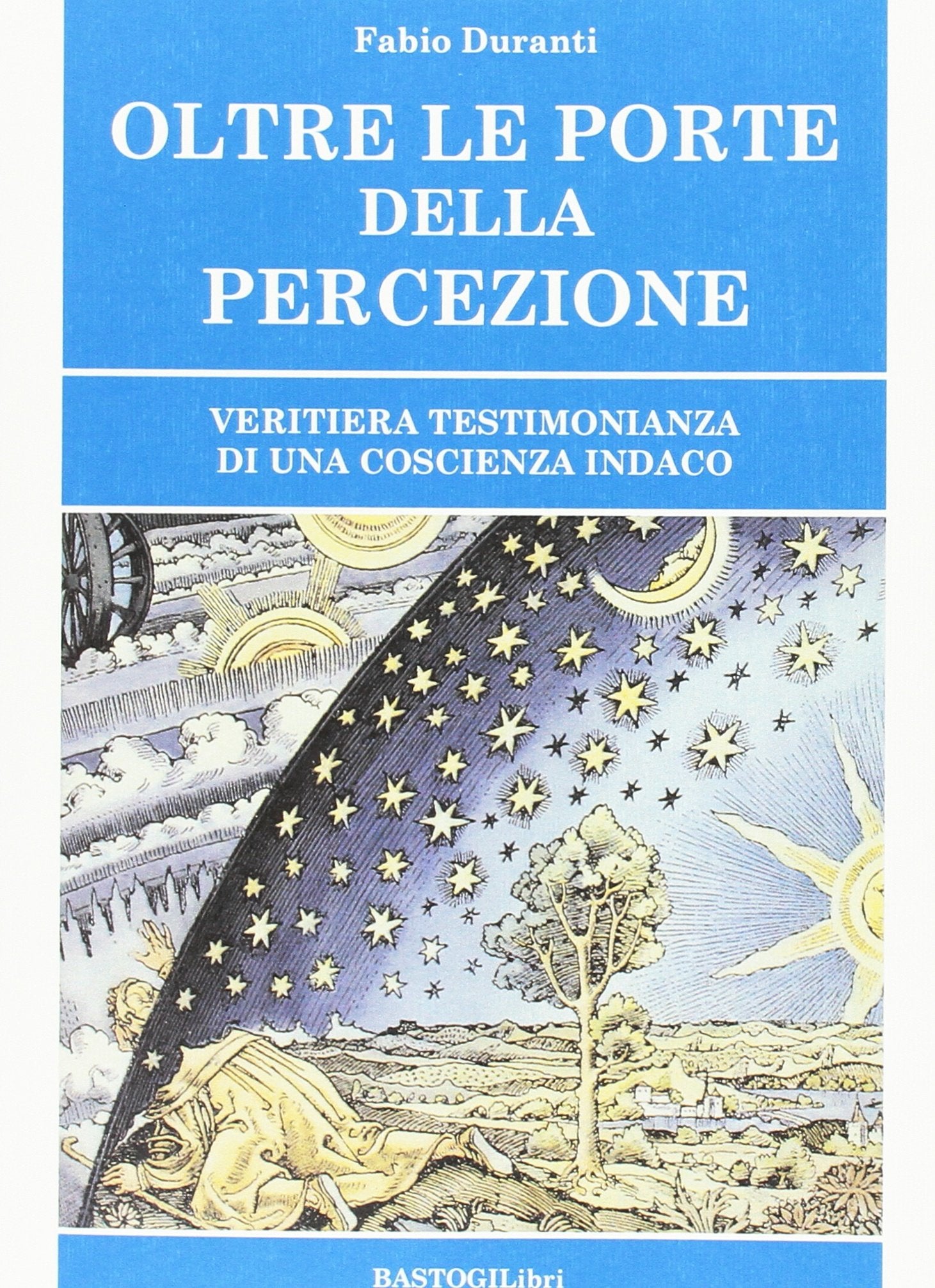 Oltre le porte della percezione. Veritiera testimonianza di una coscienza indaco book