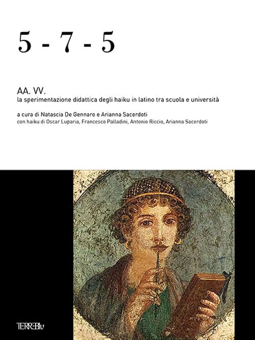 5-7-5. La sperimentazione didattica degli haiku in latino tra scuola e università Politics & History