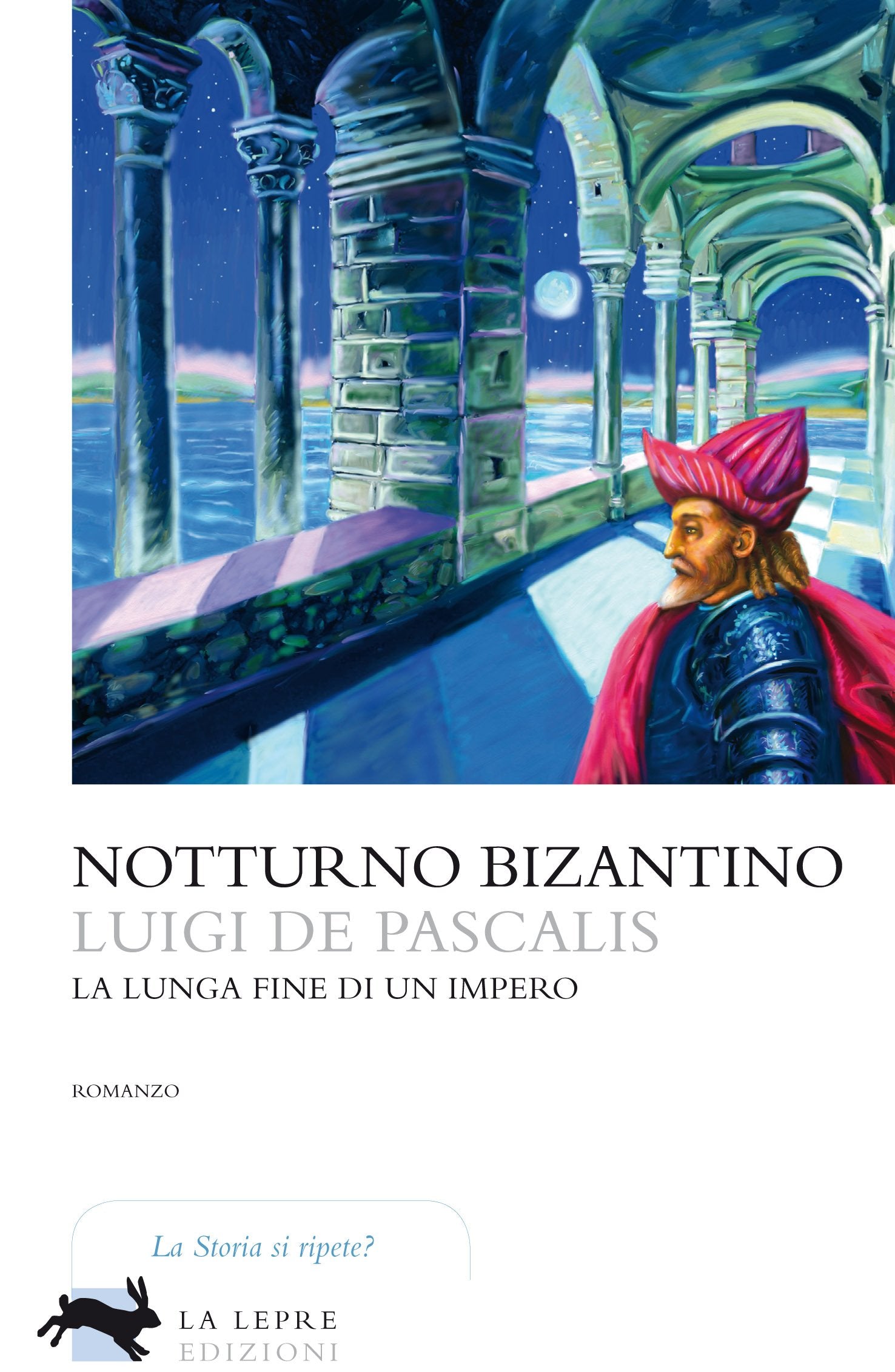 Notturno bizantino. La lunga fine di un impero (Visioni) Contemporary literature