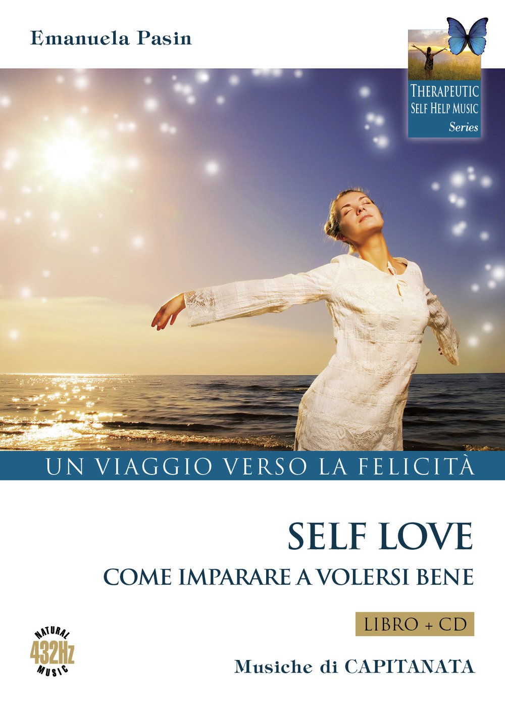 Self love. Un viaggio verso la felicità. Come imparare a volersi bene. Con CD-Audio book