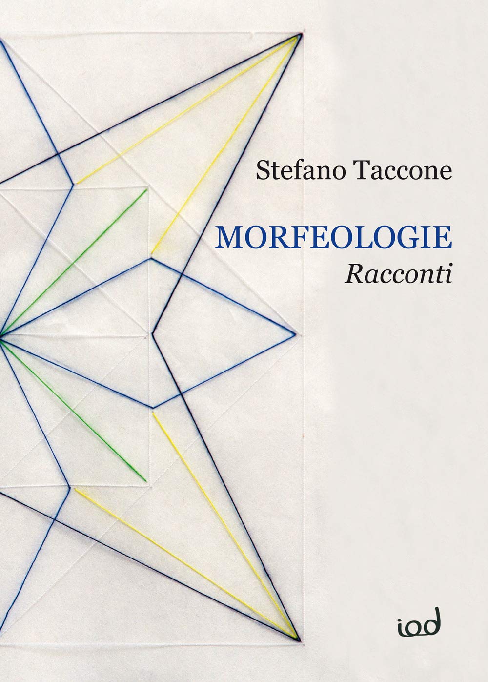 Morfeologie. Racconti Essays & Short Stories