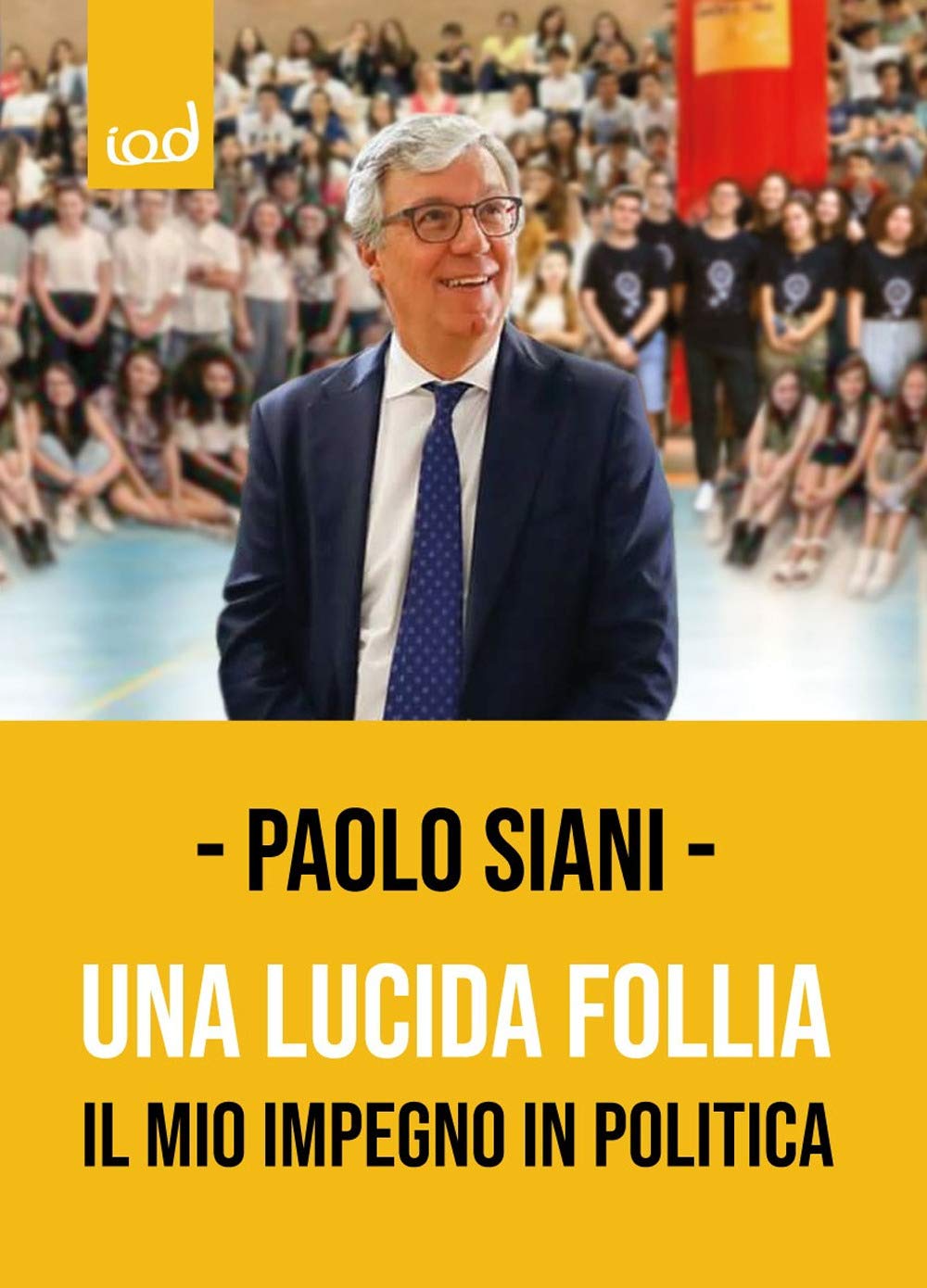Una lucida follia. Il mio impegno in politica. Ediz. integrale book
