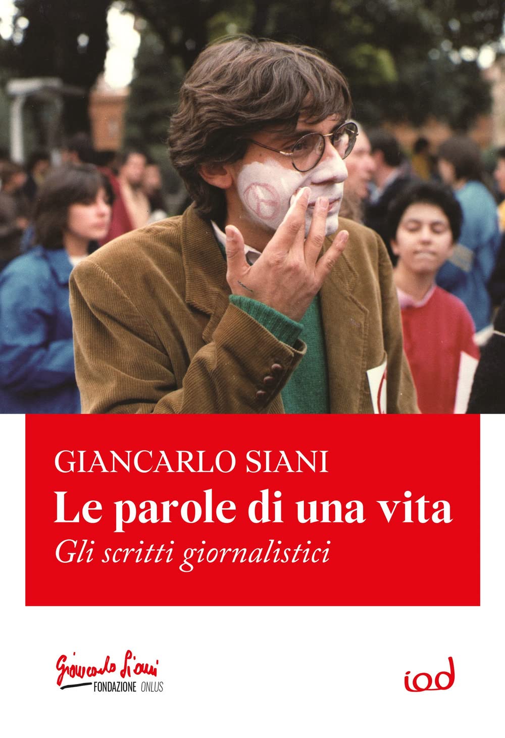 Le parole di una vita. Gli scritti giornalistici book