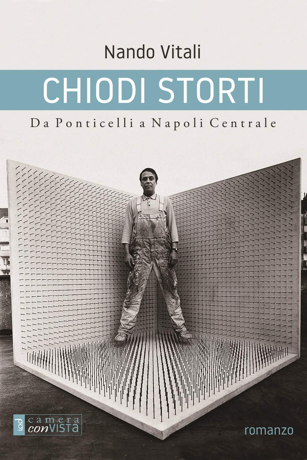Chiodi storti. Da Ponticelli a Napoli Centrale book