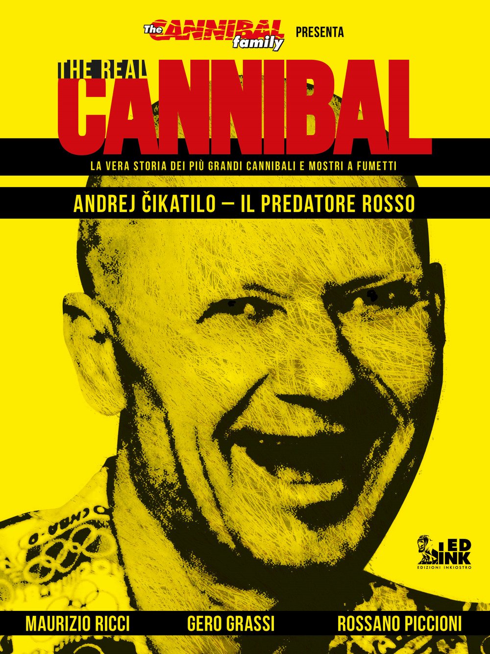 The real cannibal. La vera storia dei più grandi cannibali e mostri a fumetti. Andrej Cikatilo. Il predatore rosso (Vol. 1) book